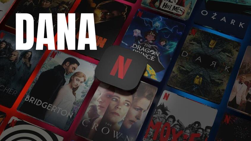 DANA Netflix