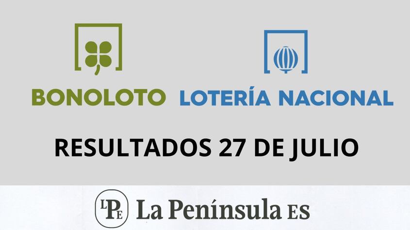 Bonoloto y Lotería Nacional: Resultados del sorteo del sábado, 27 de julio de 2024
