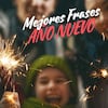 Frases e Imágenes para sorprender por WhatsApp en Año Nuevo