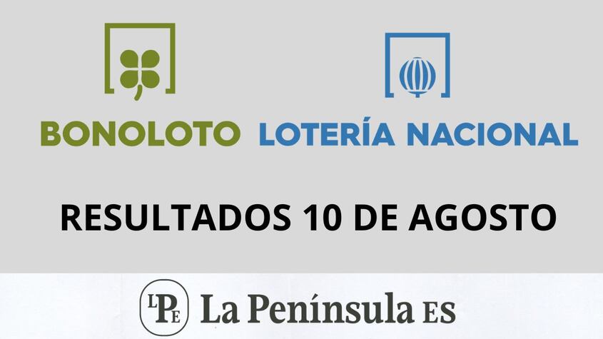 Bonoloto y Lotería Nacional: Resultados del sorteo del sábado, 10 de agosto de 2024