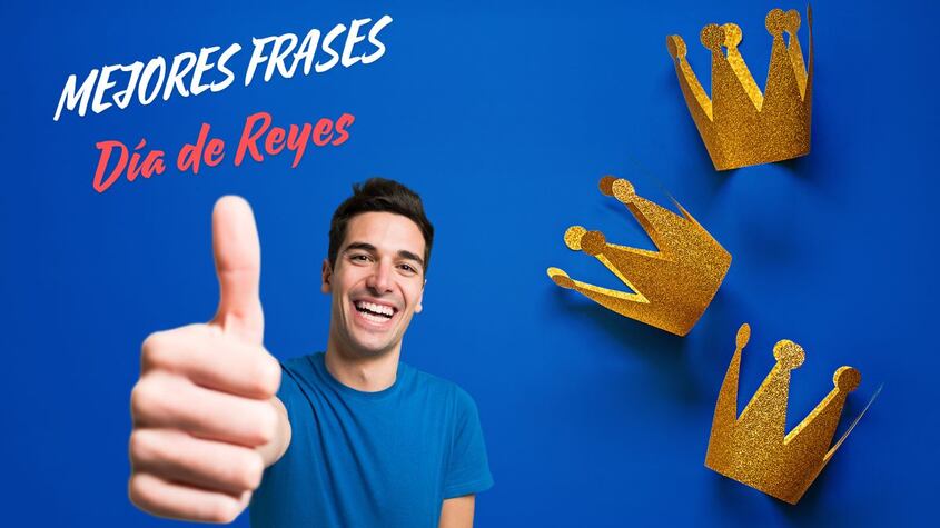 Mejores frases para celebrar el Día de Reyes